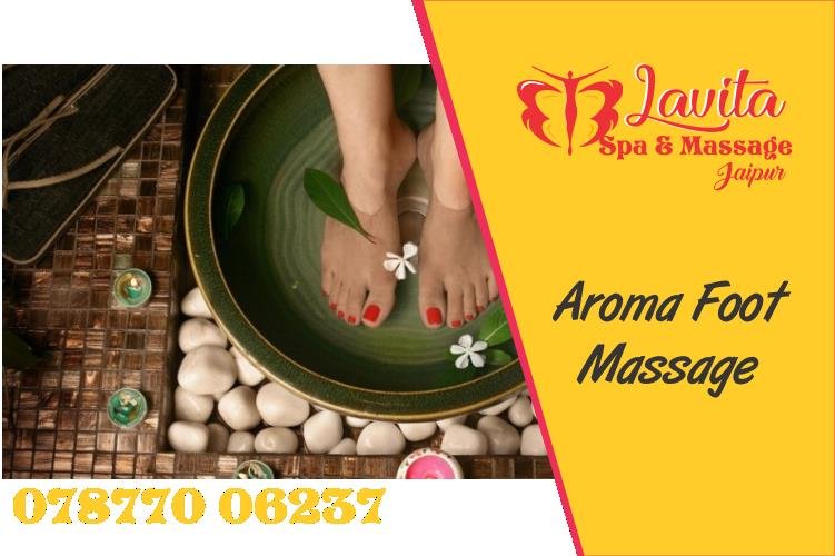 Aroma Foot Massage in jaipur